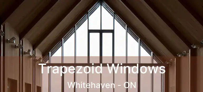 Trapezoid Windows Whitehaven - ON