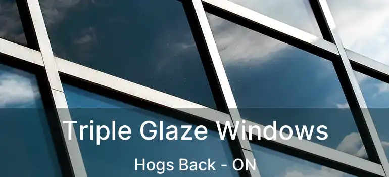  Triple Glaze Windows Hogs Back - ON