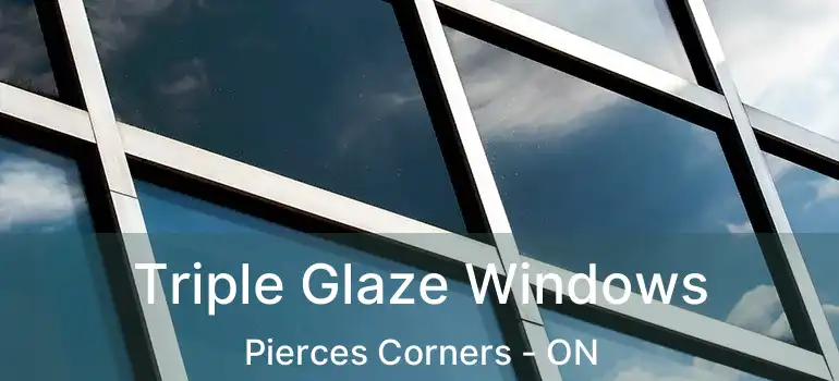  Triple Glaze Windows Pierces Corners - ON