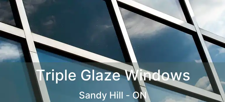 Triple Glaze Windows Sandy Hill - ON