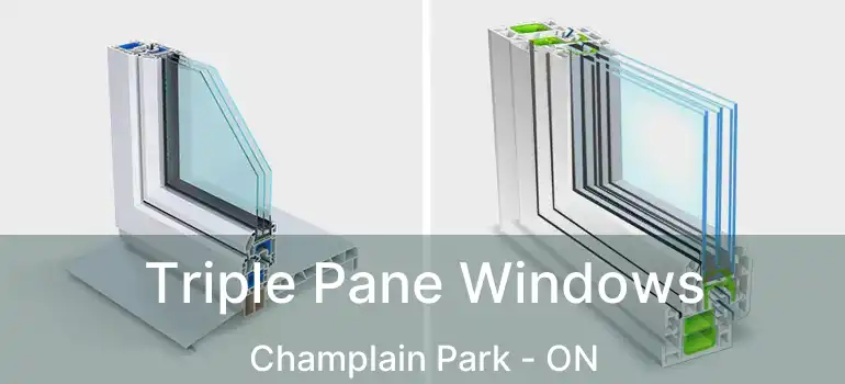 Triple Pane Windows Champlain Park - ON