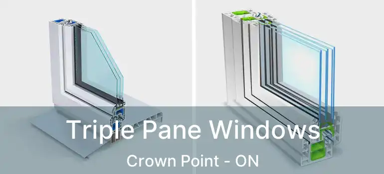 Triple Pane Windows Crown Point - ON