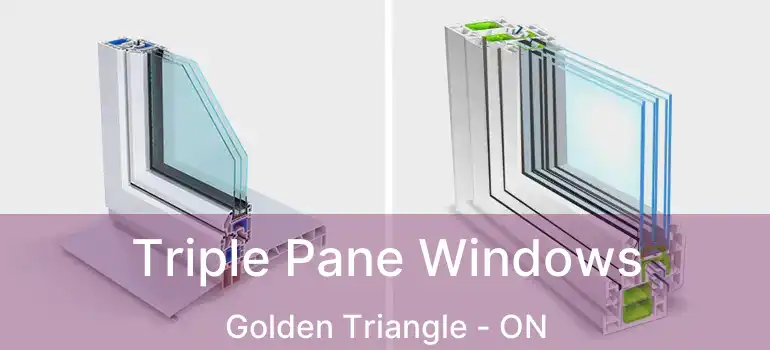 Triple Pane Windows Golden Triangle - ON