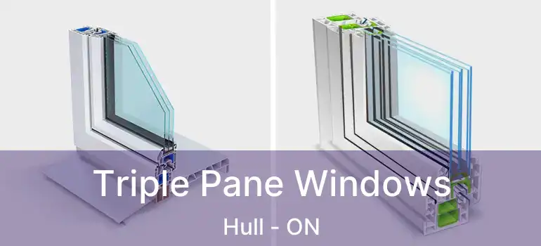 Triple Pane Windows Hull - ON