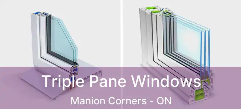 Triple Pane Windows Manion Corners - ON
