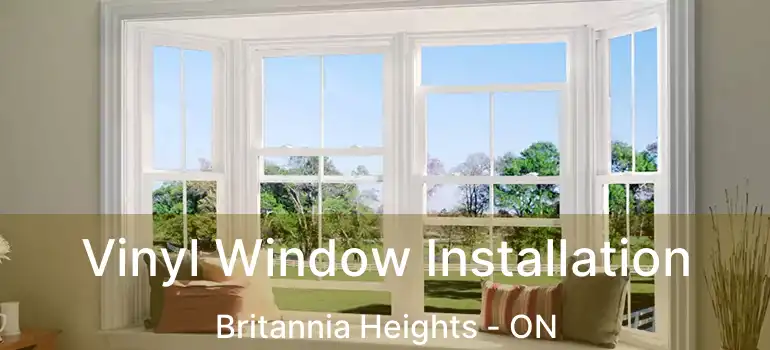  Vinyl Window Installation Britannia Heights - ON