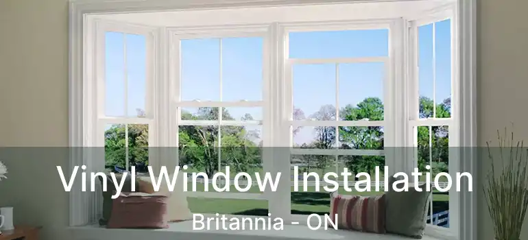 Vinyl Window Installation Britannia - ON