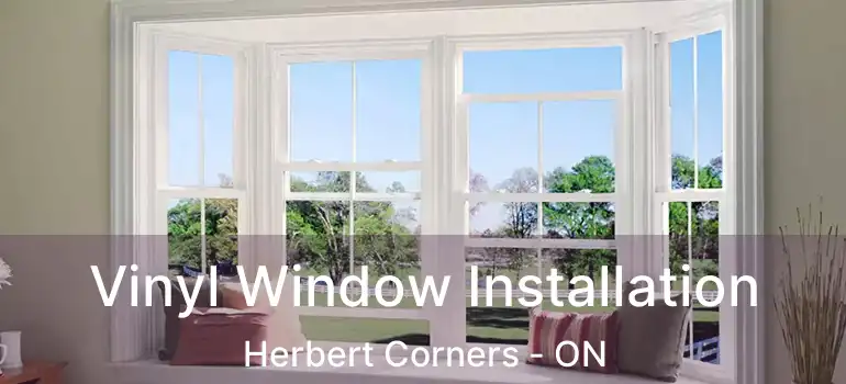Vinyl Window Installation Herbert Corners - ON