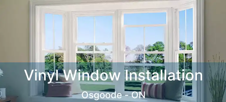 Vinyl Window Installation Osgoode - ON