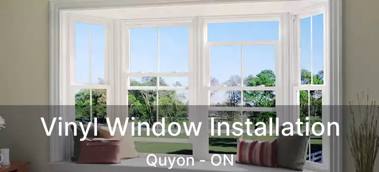  Vinyl Window Installation Quyon - ON