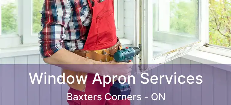  Window Apron Services Baxters Corners - ON
