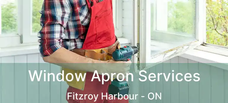  Window Apron Services Fitzroy Harbour - ON