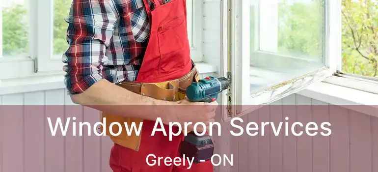  Window Apron Services Greely - ON