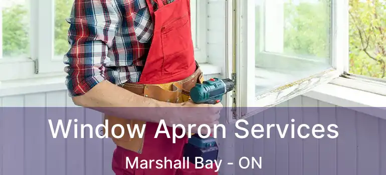  Window Apron Services Marshall Bay - ON