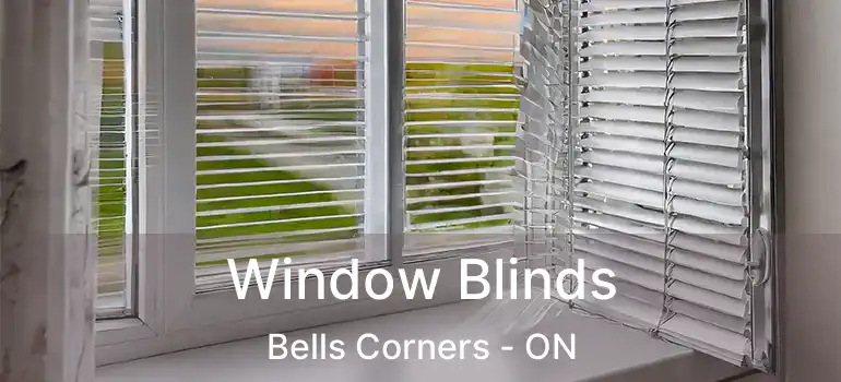  Window Blinds Bells Corners - ON