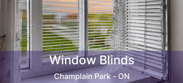 Window Blinds Champlain Park - ON