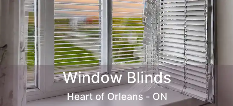  Window Blinds Heart of Orleans - ON