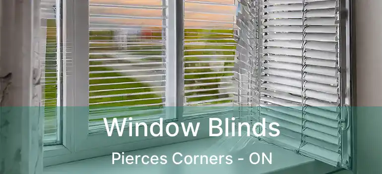  Window Blinds Pierces Corners - ON