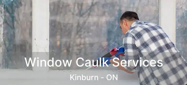 Window Caulk Services Kinburn - ON