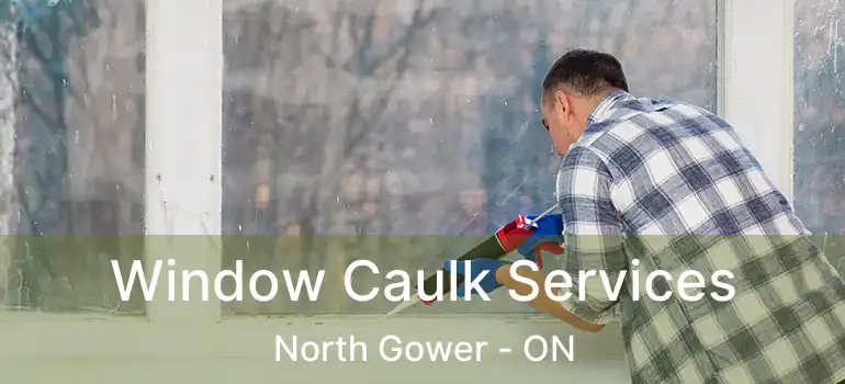  Window Caulk Services North Gower - ON