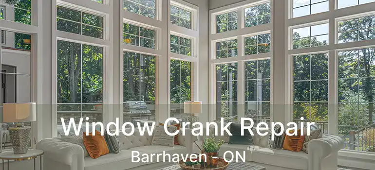  Window Crank Repair Barrhaven - ON