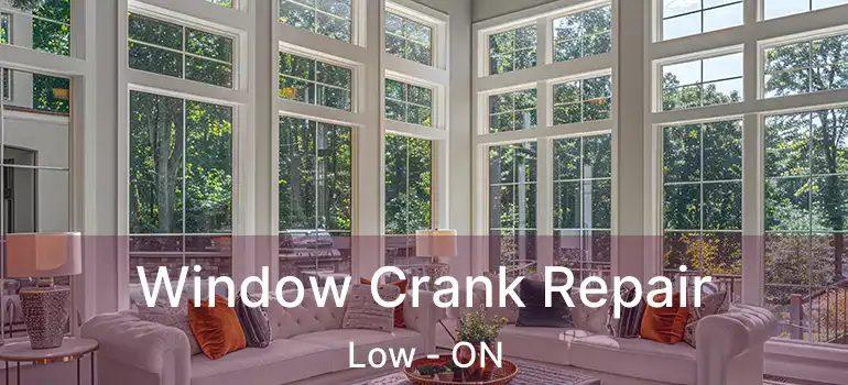  Window Crank Repair Low - ON