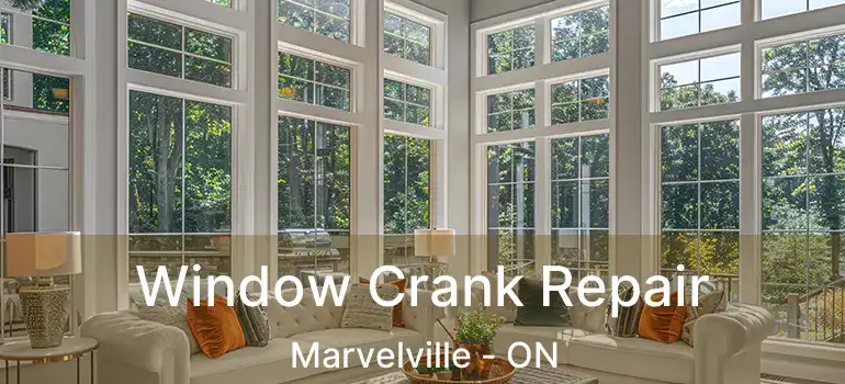  Window Crank Repair Marvelville - ON