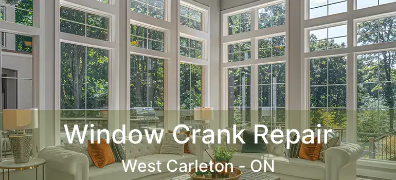  Window Crank Repair West Carleton - ON