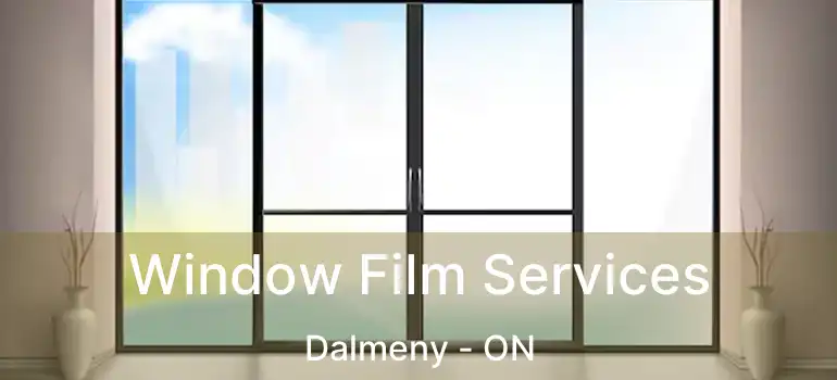  Window Film Services Dalmeny - ON