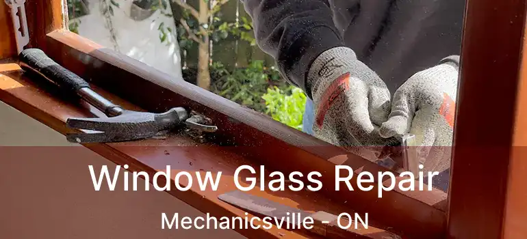  Window Glass Repair Mechanicsville - ON
