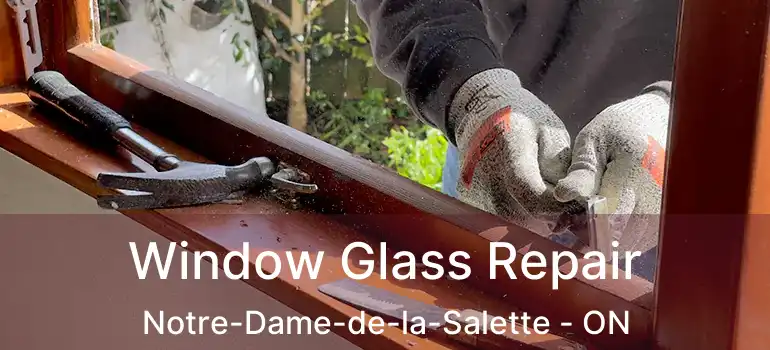  Window Glass Repair Notre-Dame-de-la-Salette - ON