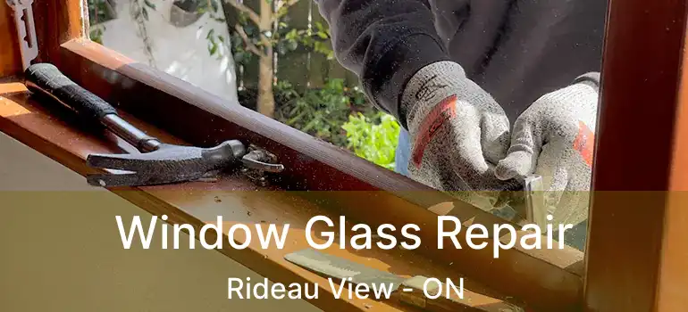 Window Glass Repair Rideau View - ON