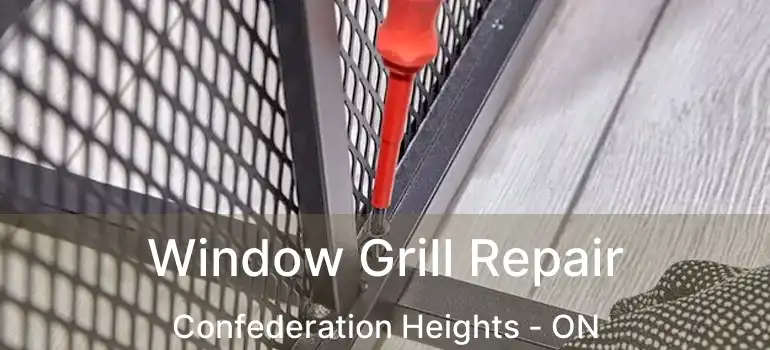  Window Grill Repair Confederation Heights - ON