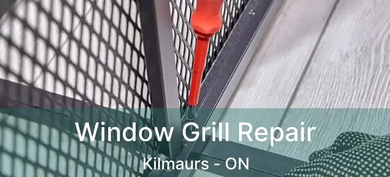  Window Grill Repair Kilmaurs - ON
