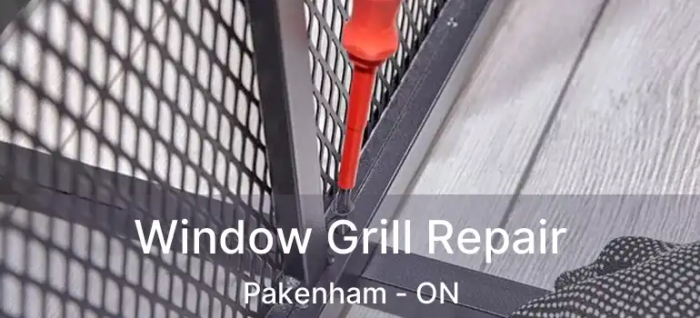  Window Grill Repair Pakenham - ON