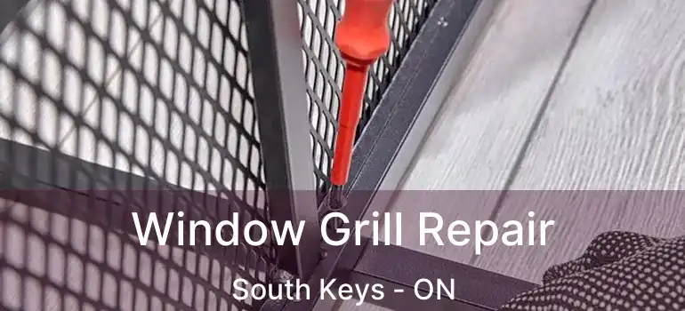  Window Grill Repair South Keys - ON