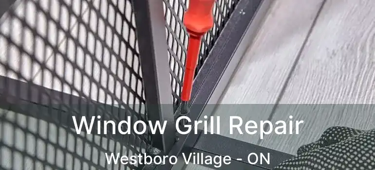  Window Grill Repair Westboro Village - ON