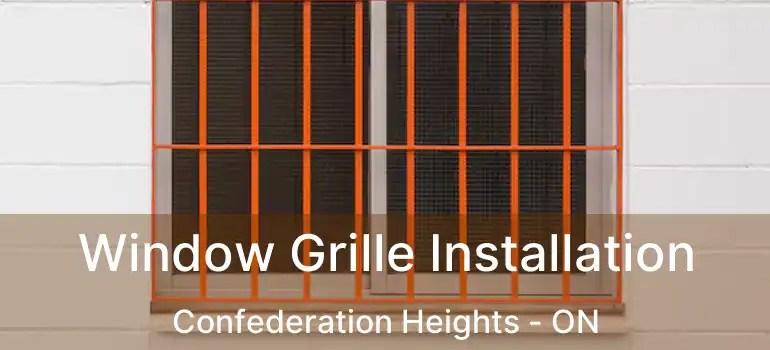  Window Grille Installation Confederation Heights - ON
