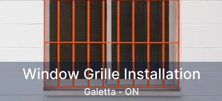  Window Grille Installation Galetta - ON