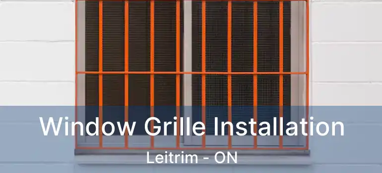  Window Grille Installation Leitrim - ON