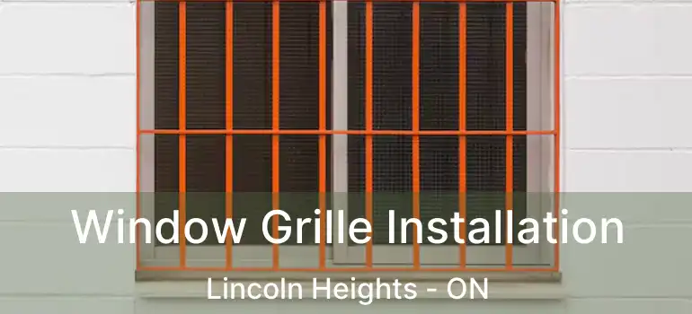 Window Grille Installation Lincoln Heights - ON