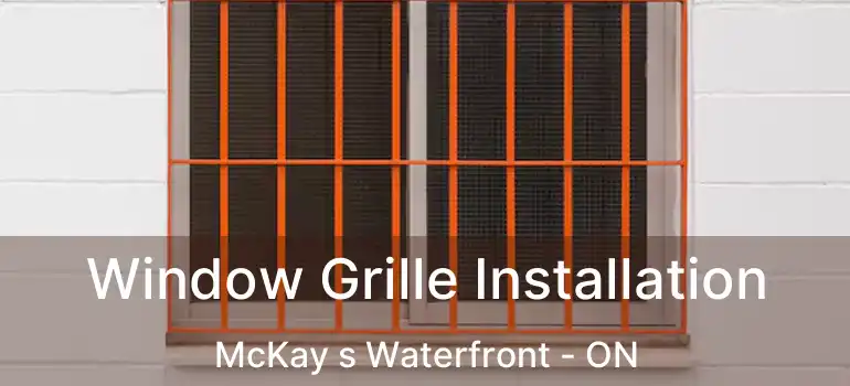 Window Grille Installation McKay s Waterfront - ON