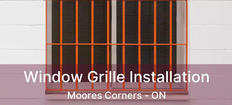 Window Grille Installation Moores Corners - ON
