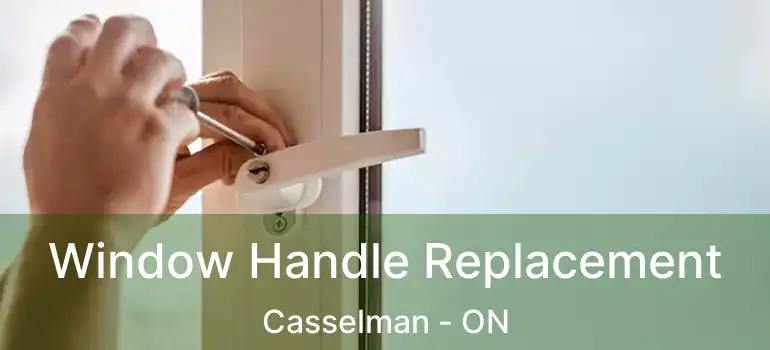 Window Handle Replacement Casselman - ON