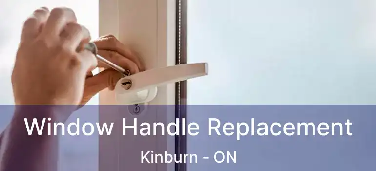 Window Handle Replacement Kinburn - ON