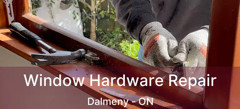  Window Hardware Repair Dalmeny - ON