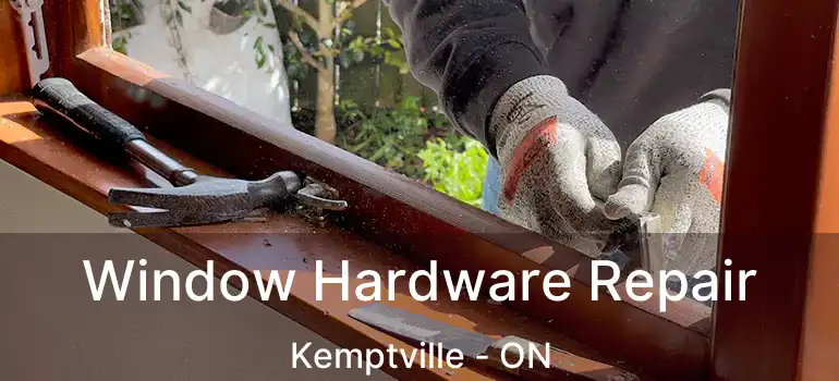  Window Hardware Repair Kemptville - ON