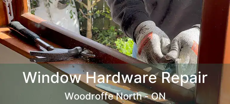  Window Hardware Repair Woodroffe North - ON