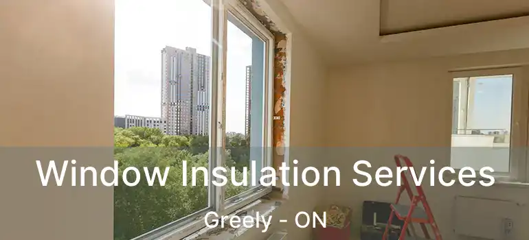 Window Insulation Services Greely - ON