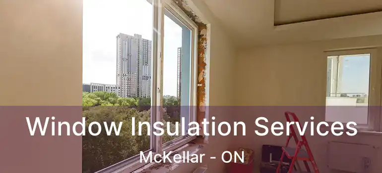 Window Insulation Services McKellar - ON